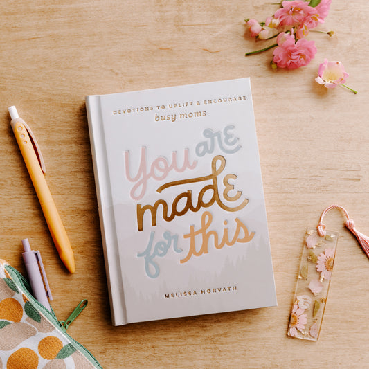 You Are Made For This Devotional for busy moms